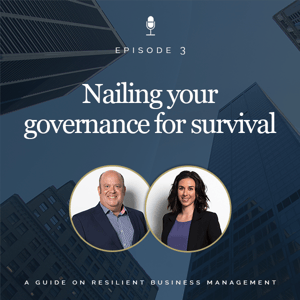 Nailing your Governance for Survival, Episode 3 Podcast Cover